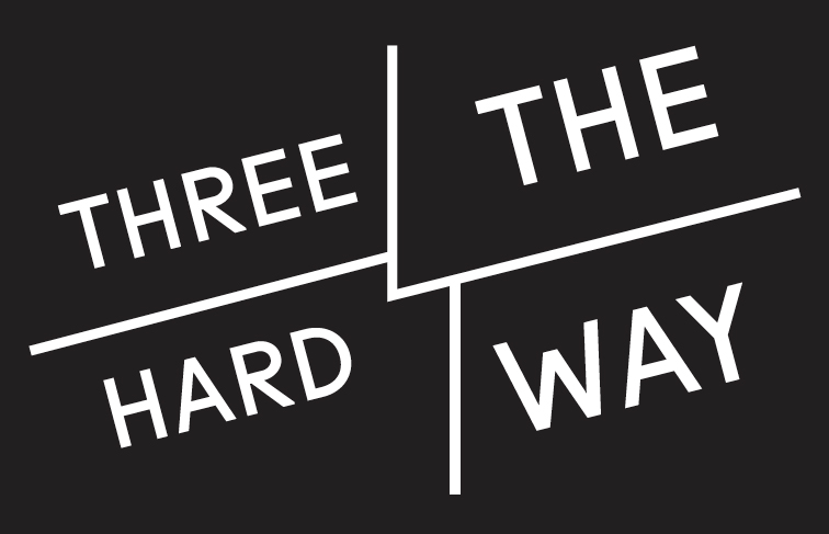 three the hard way
